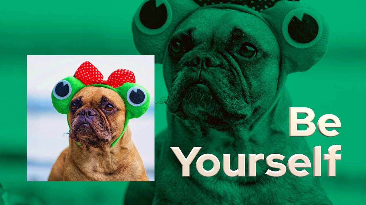 Be Yourself