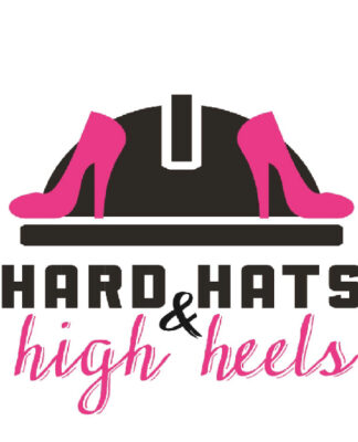 Hard Hats And High Heels